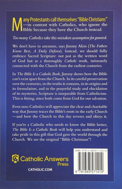 The Bible Is a Catholic Book The Bible Is a Catholic Book
