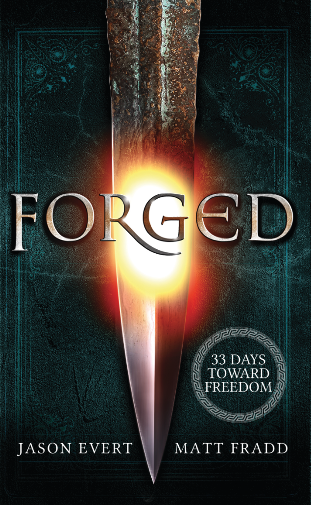 Forged: 33 Days Toward Freedom
