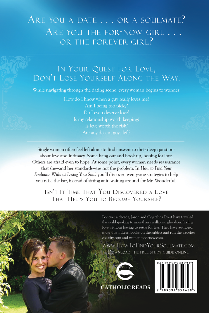How to Find Your Soulmate Without Losing Your Soul How to Find Your Soulmate Without Losing Your Soul