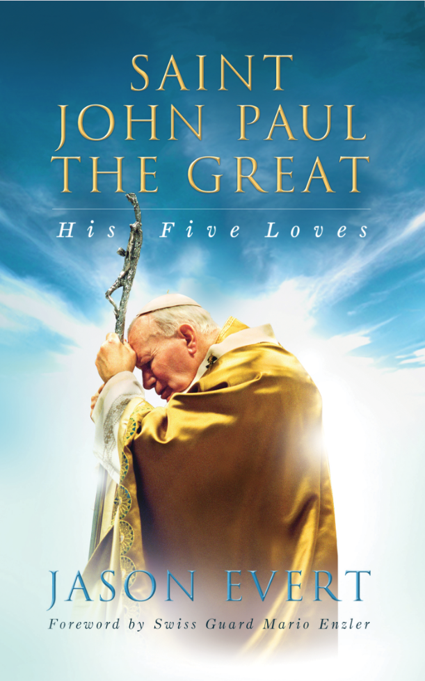 Saint John Paul the Great: His Five Loves