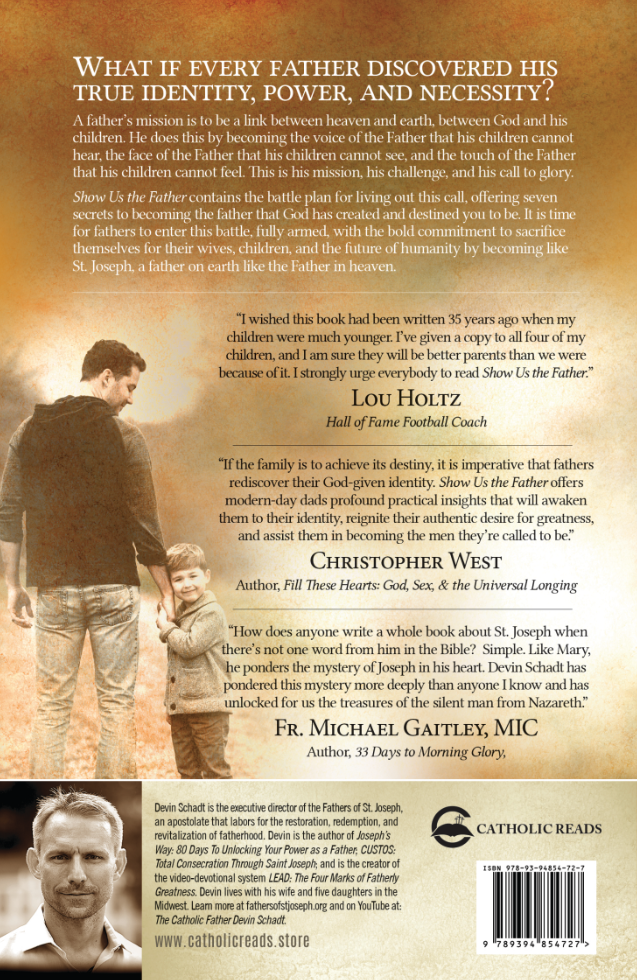 Show Us The Father: 7 Secrets to be a father on earth like the Father in heaven Show Us The Father: 7 Secrets to be a father on earth like the Father in heaven