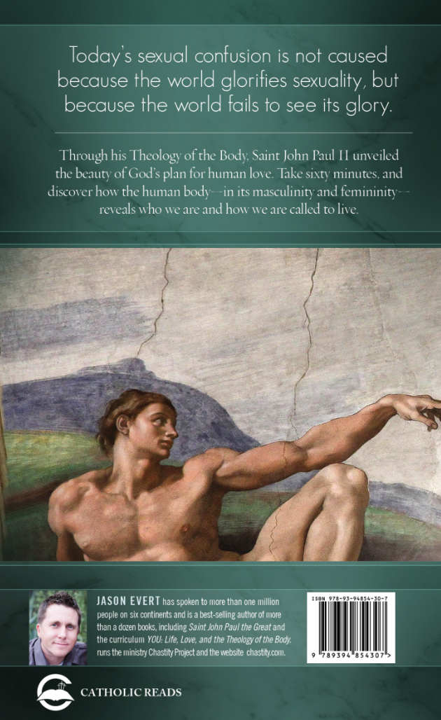 Theology of the Body In One Hour Theology of the Body In One Hour