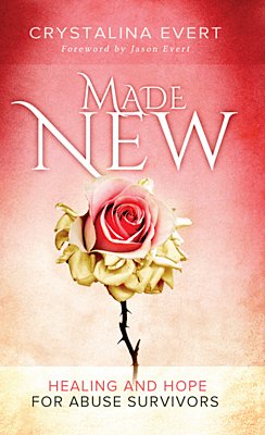Made New: Healing and Hope for Abuse Survivors