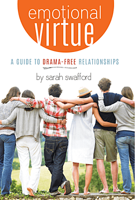Emotional Virtue: A Guide to Drama-Free Relationships